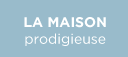 La maison prodigieuse