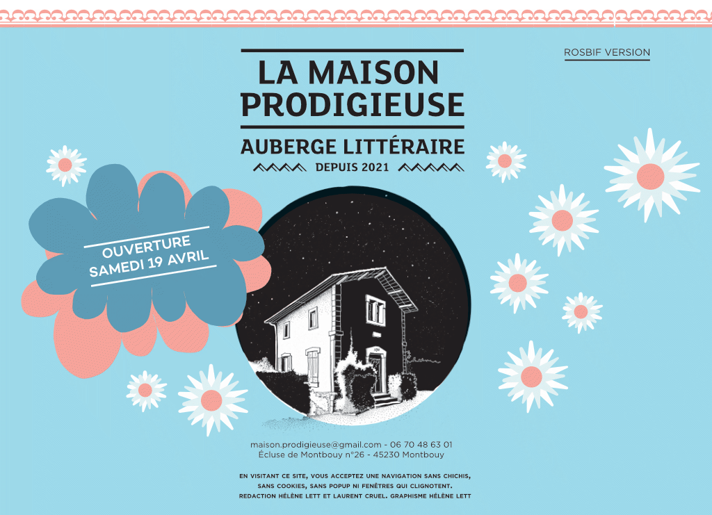 La maison prodigieuse est hébergée dans la maison éclusière n°26 du Canal de Briare, sur la commune de MontBouy dans le département du Loiret, en bordure de la Scandibérique (eurovelo 3)